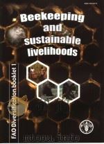 FAO DIVERSIFICATION BOOKLET 1 BEEKEEPING AND SUSTAINABLE LIVELIHOODS PDF电子版封面 9251050740