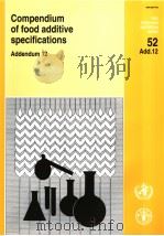 FAO FOOD AND NUTRITION PAPER52ADD.12 COMPENDIUM OF FOOD ADDITIVE SPECIFICATIONS ADDENDUM12 PDF电子版封面 9251052468