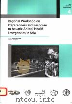 FAO FISHERIES PROCEEDINGS4 REGIONAL WORKSHOP ON PREPAREDNESS AND RESPONSE TO AQUATIC ANIMAL HEALTH PDF电子版封面 9251053952