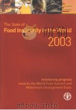 THE STATE OF FOOD INSECURITY IN THE WORLD 2003 PDF电子版封面 9251049866