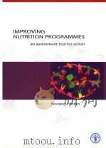 IMPROVING NUTRITION PROGRAMMES AN ASSESSMENT FOOL FOR ACTION PDF电子版封面
