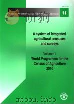 FAO STATISTICAL DEVELOPMENT SERIES 11 A SYSTEM OF INTEGRATED AGRICULTURAL CENSUSES AND SURVEYS VO PDF电子版封面 9251053758