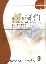 FAO COMMODITY STUDIES 2 ISSUES IN THE GLOBAL TOBACCO ECONOMY PDF电子版封面 925105083X