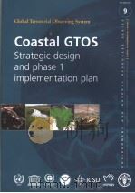 ENVIRONMENT AND NATURAL RESOURCES SERIES9 COASTAL GTOS STRATEGIC DESIGN AND PHASE1 IMPLEMENTATION P PDF电子版封面 9251054258
