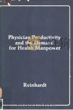 PHYSICIAN PRODUCTIVITY AND THE DEMAND FOR HEALTH MANPOWER PDF电子版封面