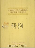 CHARMS OF CLASSICAL CHINESE GARDENS PDF电子版封面 711208654X INFORMATION OFFICE OF THE STAT