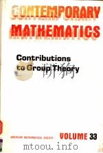 CONTEMPORARY MATHEMATICS VOLUME 33 CONTRIBUTIONS TO GROUP THEORY PDF电子版封面 0821850350