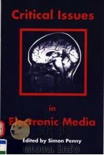 CRITICAL ISSUES IN ELECTRONIC MEDIA PDF电子版封面 0791423182