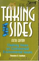 TAKING SIDES CLASHING VIEWS ON CONTROVERSIAL ENVIRONMENTAL ISSUES 5TH EDITION PDF电子版封面 1561341258