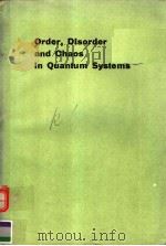 ORDER,DISORDER AND CHAOS IN QUANTUM SYSTEMS PDF电子版封面 3764324929
