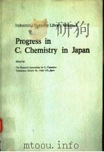 INDUSTRIAL CHEMISTRY LIBRARY VOLUME 1 PROGRESS IN C1 CHEMISTRY IN JAPAN PDF电子版封面 0444988483