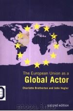 THE EUROPEAN UNION AS A GLOBAL ACTOR SECOND EDITION PDF电子版封面 0415282454