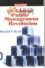 THE GLOBAL PUBLIC MANAGEMENT REVOLUTION SECOND EDITION PDF电子版封面 0815749198 DONALD F.KETTL