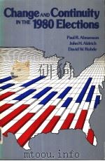 CHANGE AND CONTINUITY IN THE 1980 ELECTIONS PDF电子版封面 0871872218 PAUL R.ABRAMSON JOHN H.ALDRIC
