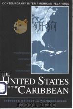 THE UNITED STATES AND THE CARIBBEAN PDF电子版封面 0415950457 ANTHONY P.MAINGOT AND WILFREDO