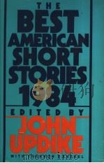 THE BEST AMERICAN SHORT STORIES 1984 PDF电子版封面 0395254137 JOHN UPDIKE