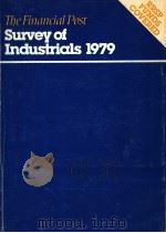 THE FINANCIAL POST SURVEY OF INDUSTRIALS 1979 PDF电子版封面 0888960921