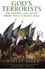 GOD'S TERRORISTS THE WAHHABI CULT AND THE HIDDEN ROOTS OF MODERN JIHAD PDF电子版封面 0316729973 CHARLES ALLEN
