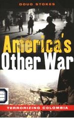 AMERICA'S OTHER WAR TERRORIZING COLOMBIA PDF电子版封面 1842775472 DOUG STOKES