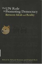 THE NU ROLE IN PROMOTING DEMOCRACY:BETWEEN IDEALS AND REALITY PDF电子版封面 9280811045 EDWARD NEWMAN AND ROLAND RICH