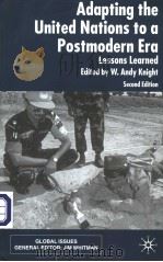 ADAPTING THE UNITED NATIONS TO A POSTMODERN ERA LESSONS LEARNED SECOND EDITION PDF电子版封面 1403917159 W.ANDY KNIGHT PROFESSOR OF IN