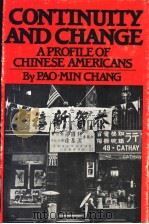 CONTINUITY AND CHANGE  A PROFILE OF CHINESE AMERICANS     PDF电子版封面     