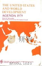 THE UNITED STATES AND WORLD DEVELOPMENT AGENDA 1979 PDF电子版封面 MARTIN M. MCLAUGHLIN