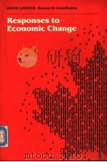 RESPONSES TO ECONOMIC CHANGE PDF电子版封面 0802072704 DAVID LAIDLER RESEARCH COORDI