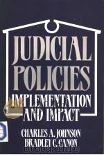 JUDICIAL POLICIES IMPLEMENTATION AND IMPACT PDF电子版封面 0871872846 CHARLES A. JOHNSON BRADLEY C.
