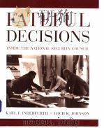 FATEFUL DECISIONS INSIDE THE NATIONAL SECURITY COUNCIL PDF电子版封面 0195159667 KARL F. INDERFURTH LOCH K. JOH