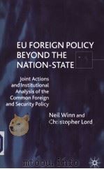 EU FOREIGN POLICY BEYOND THE NATION-STATE JOINT ACTIONS AND INSTITUTIONAL ANALYSIS OF THE COMMON FO PDF电子版封面 0333699807