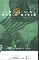 THE DECLINING WORLD ORDER AMERICA'S IMPERIAL GEOPOLITICS PDF电子版封面 041594693X RICHARD A.FALK