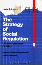 THE STRATEGY OF SOCIAL REGULATION: DECISION FRAMEWORKS FOR POLICY（ PDF版）