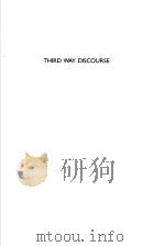 THIRD WAY DISCOURSE EUROPEAN IDEOLOGIES IN THE TWENTIETH CENTURY PDF电子版封面 0748615601 STEVE BASTOW AND JAMES MARTIN