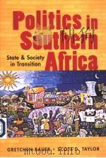 POLITICS IN SOUTHERN AFRICA STATE AND SOCIETY IN TRANSITION PDF电子版封面 1588263088 GRETCHEN BAUER SCOTT D.TAYLOR