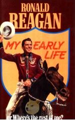 MY EARLY LIFE OR WHERE'S THE REST OF ME? PDF电子版封面 0283987715 RONALD REAGAN WITH RICHARD G.