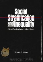 SOCIAL STRATIFICATION AND INEQUALITY CLASS CONFLICT IN THE UNITED STATES PDF电子版封面 0070341761 HAROLD R. KERBO