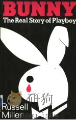 BUNNY THE REAL STORY OF PLAYBOY PDF电子版封面 0718123336