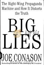 BIG LIES THE RIGNT-WING PROPAGANDA MACHING AND HOW IT DISTORTS THE TRUTH PDF电子版封面 0312315600 JOE CONASON