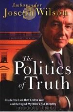 THE POLITICS OF TRUTH  INSIDE THE LIES THAT LED TO WAR AND BETRAYED MY WIFE'S CIA IDENTITY（ PDF版）