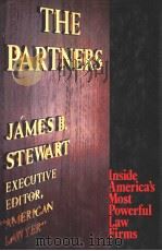 THE PARTNERS INSIDE AMERICA'S MOST POWERFULLAW FIRMS PDF电子版封面 0671420232 JAMES B.STEWART