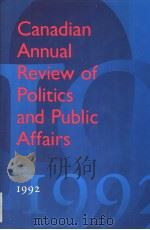 CANADIAN ANNUAL REVIEW OF POLITICS AND PUBLIC AFFAIRS 1992 PDF电子版封面 0802043690 DAVID LEYTON-BROWN