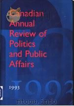 CANADIAN ANNUAL REVIEW OF POLITICS AND PUBLIC AFFAIRS  1993（ PDF版）