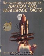 THE ILLUSTRATED HANDBOOK OF AVIATION AND AEROSPACE FACTS PDF电子版封面 0830623973 JOE CHRISTY