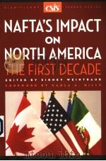 NAFTA'S IMPACT ON NORTH AMERICA THE FIRST DECADE PDF电子版封面 089206451X THE CSIS PRESS