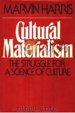 CULTURAL MATERIALISM: THE STRUGGLE FOR A SCIENCE OF CULTURE PDF电子版封面 0394422400 MARVIN HARRIS