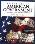 THE ESSENTIALS OF AMERICAN GOVERNMENT CONTINUITY AND CHANGE 2006 EDITION PDF电子版封面 032127623X KAREN O'CONNOR LARRY J. SABA