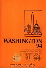WASHINGTON '94 A COMPREHENSIVE DIRECTORY OF THE KEY INSTITUTIONS AND LEADERS OF THE NATIONAL C PDF电子版封面 1880873087 JOHN J. RUSSELL BUCK J. DOWNS