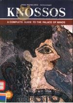KNOSSOS A COMPLETE GUIDE TO THE PALACE OF MINOS PDF电子版封面 960213142X