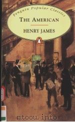 THE AMERICAN     PDF电子版封面  0140621873  HENRY JAMES 